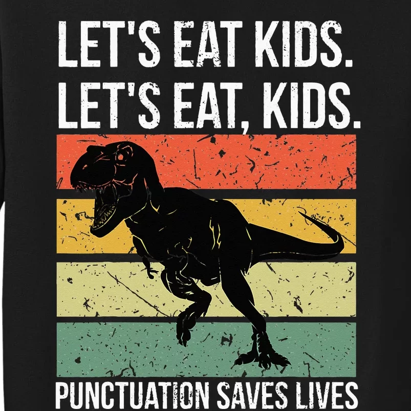 Funny Let's Eat Punctuation Saves Lives Grammar Sweatshirt