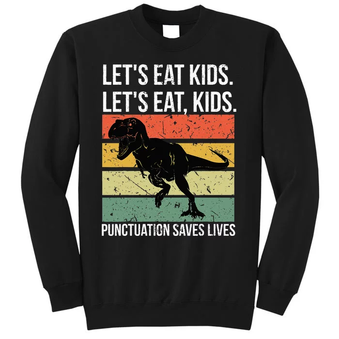 Funny Let's Eat Punctuation Saves Lives Grammar Sweatshirt