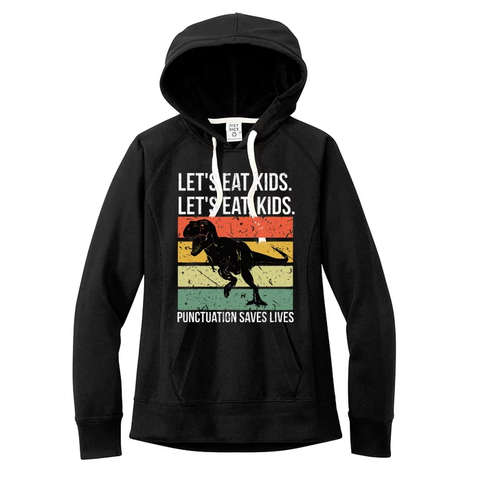 Funny Let's Eat Punctuation Saves Lives Grammar Women's Fleece Hoodie