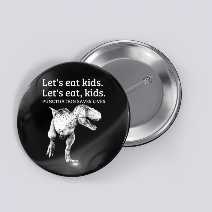 Funny Lets Eat Punctuation Saves Lives Grammar Button