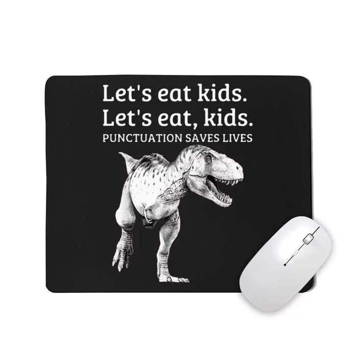 Funny Lets Eat Punctuation Saves Lives Grammar Mousepad