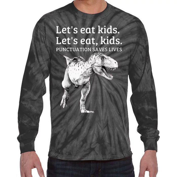 Funny Lets Eat Punctuation Saves Lives Grammar Tie-Dye Long Sleeve Shirt