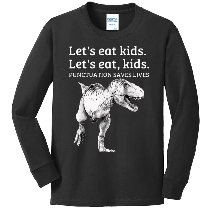 Funny Lets Eat Punctuation Saves Lives Grammar Kids Long Sleeve Shirt