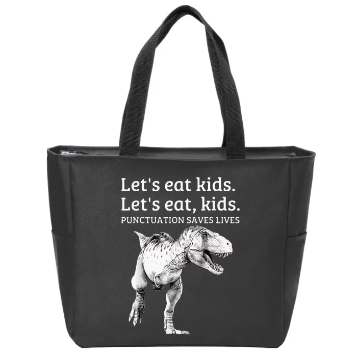 Funny Lets Eat Punctuation Saves Lives Grammar Zip Tote Bag