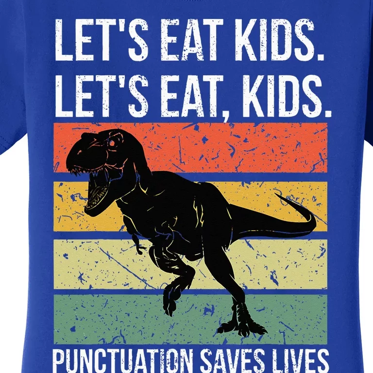 Funny Lets Eat Punctuation Saves Lives Grammar Women's T-Shirt