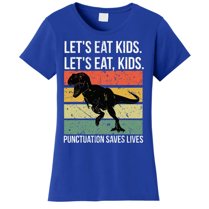 Funny Lets Eat Punctuation Saves Lives Grammar Women's T-Shirt