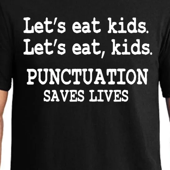 Funny Let's Eat Kids Punctuation Saves Lives Teacher Cute Gift Pajama Set