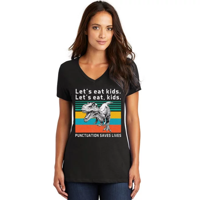 Funny Let's Eat  Punctuation Saves Lives Grammar Women's V-Neck T-Shirt