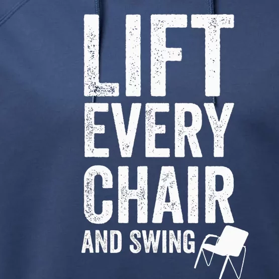 Funny Lift Every Chair And Swing Performance Fleece Hoodie