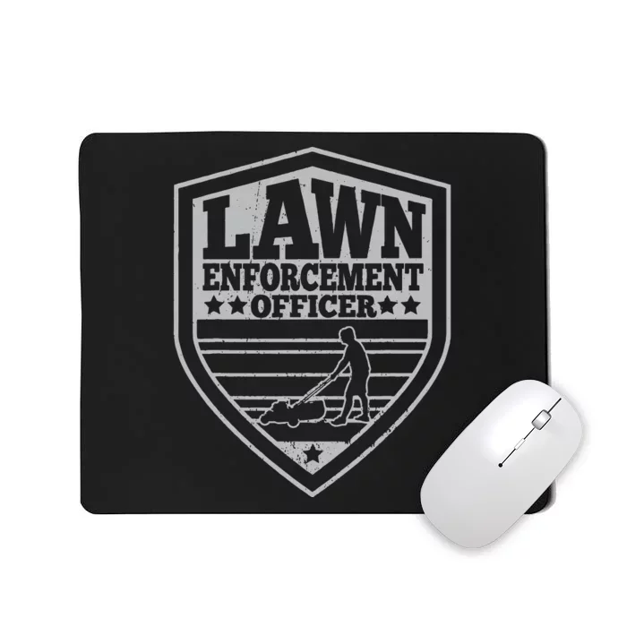 Funny Lawn Enforcement Officer Dad Lawn Mowing Mousepad