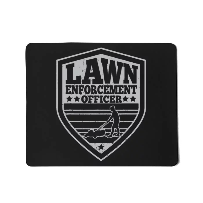 Funny Lawn Enforcement Officer Dad Lawn Mowing Mousepad