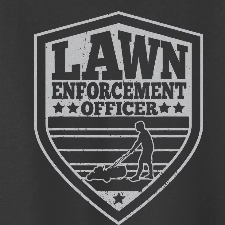 Funny Lawn Enforcement Officer Dad Lawn Mowing Toddler T-Shirt