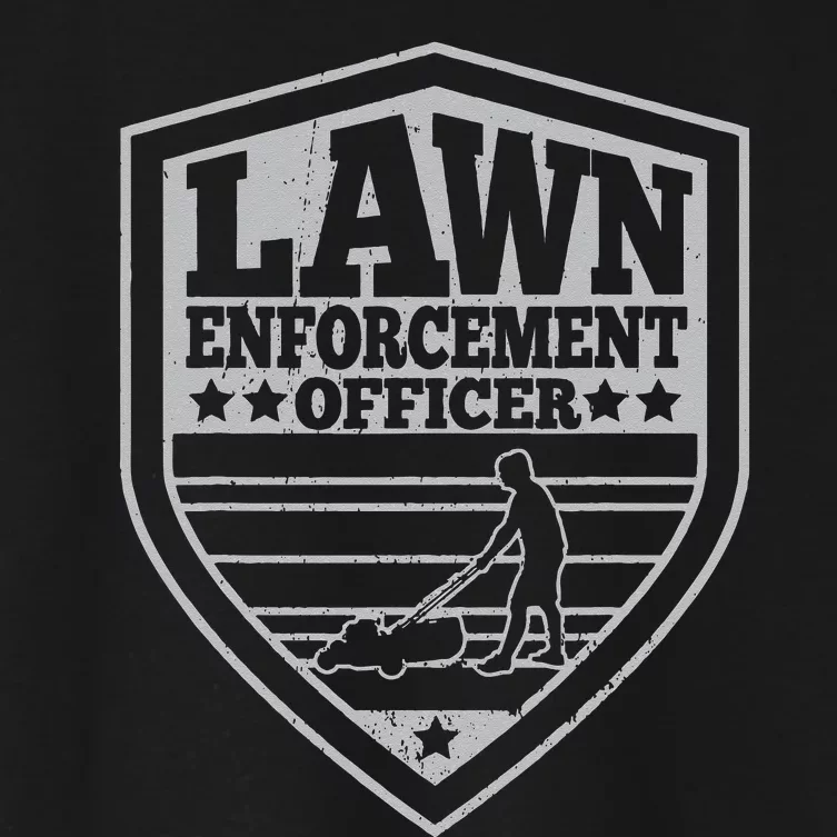 Funny Lawn Enforcement Officer Dad Lawn Mowing Women's Crop Top Tee