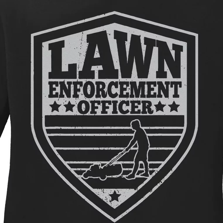 Funny Lawn Enforcement Officer Dad Lawn Mowing Ladies Long Sleeve Shirt