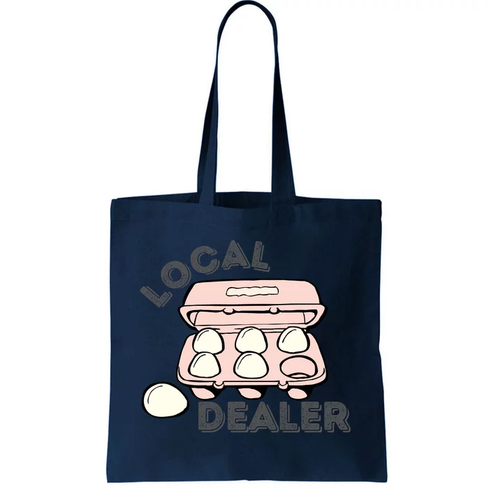 Funny Local Egg Dealer Tote Bag