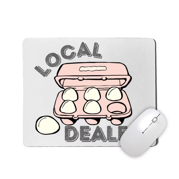 Funny Local Egg Dealer Mousepad