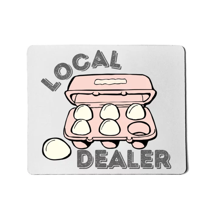 Funny Local Egg Dealer Mousepad