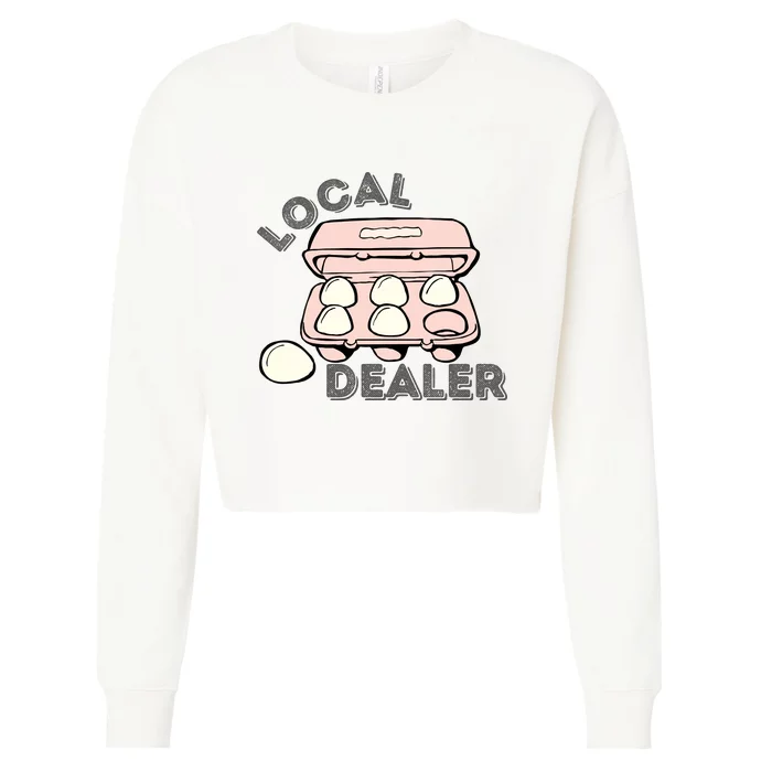 Funny Local Egg Dealer Cropped Pullover Crew