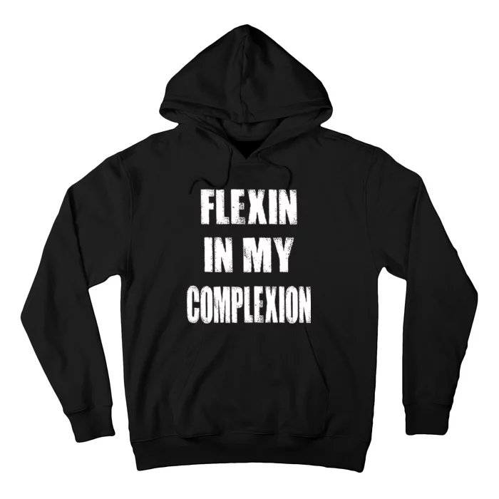 Flexin My Complexion Distressed Logo Hoodie