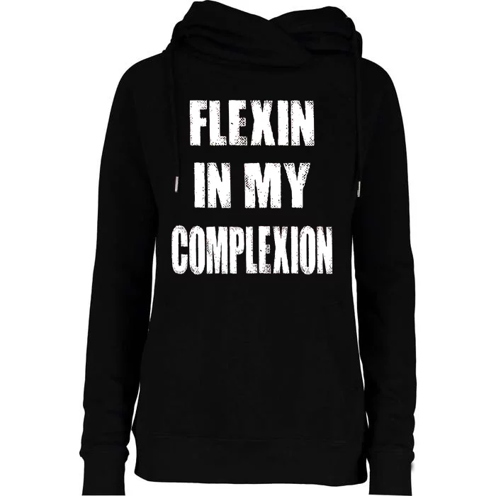 Flexin My Complexion Distressed Logo Womens Funnel Neck Pullover Hood