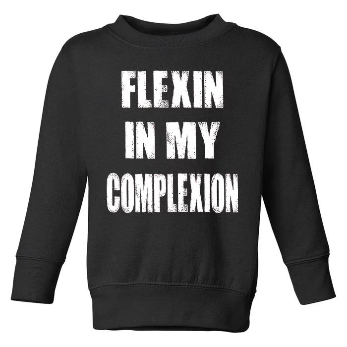 Flexin My Complexion Distressed Logo Toddler Sweatshirt