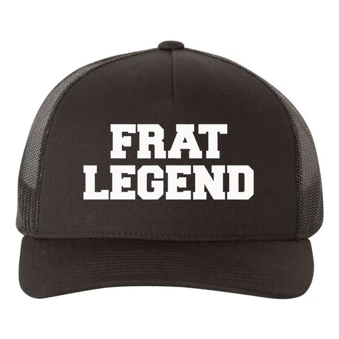 Frat Legend Funny Fraternity College Frat Party Greek Yupoong Adult 5-Panel Trucker Hat