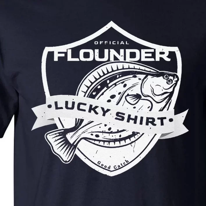 Flounder Lucky Funny Accessories To Flounder Fishing Tall T-Shirt