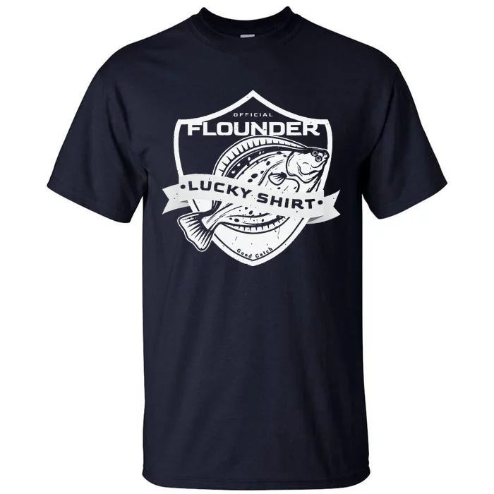 Flounder Lucky Funny Accessories To Flounder Fishing Tall T-Shirt