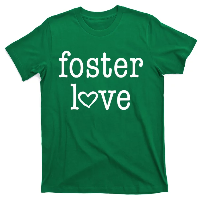 Foster Love T-Shirt