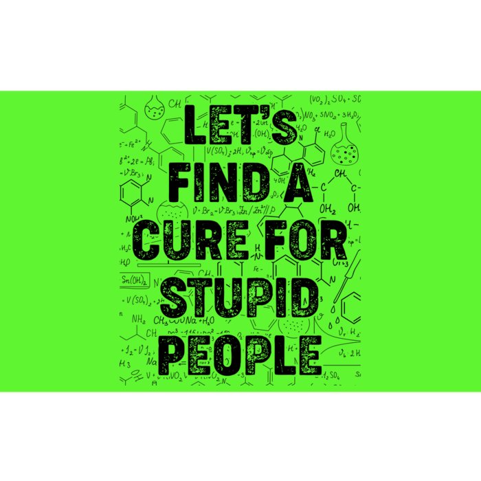 Funny Let's Find A Cure For Stupid People Bumper Sticker