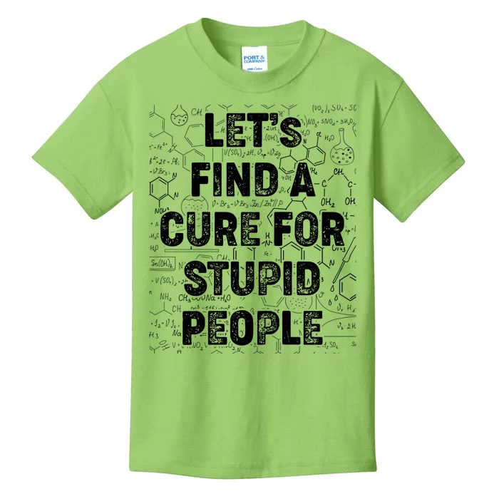 Funny Let's Find A Cure For Stupid People Kids T-Shirt