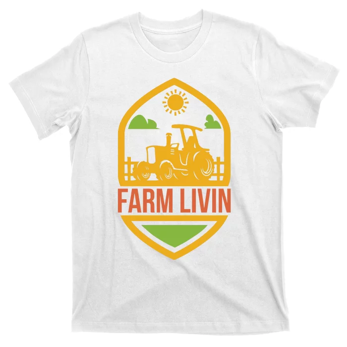 Farm Livin T-Shirt