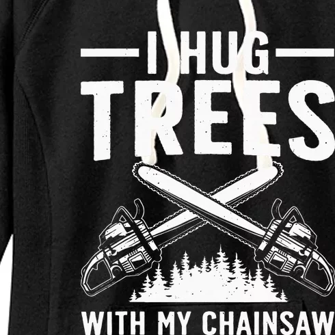 Funny Lumberjack For Dad Tree Cutter Arborist Chainsaw Women's Fleece Hoodie