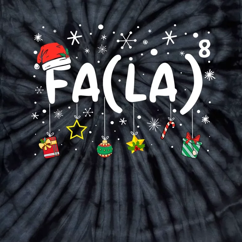 Fa (La)8 Funny Christmas Santa Fa La Math Teacher Tie-Dye T-Shirt