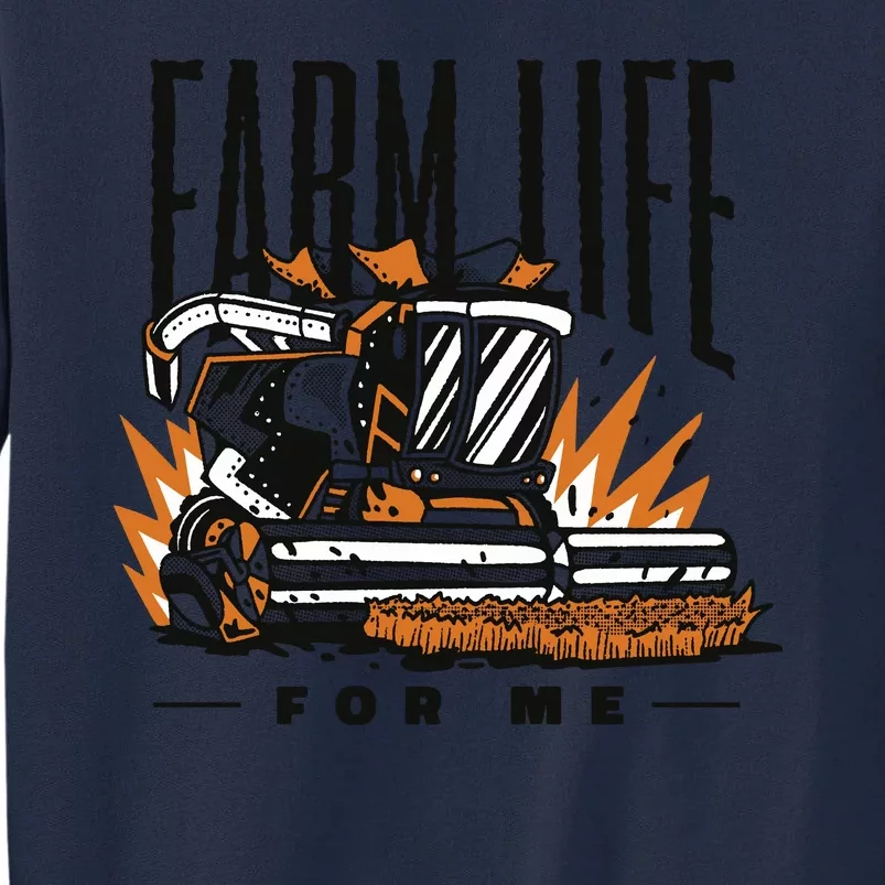 Farm Life For Me Tractor Tall Sweatshirt