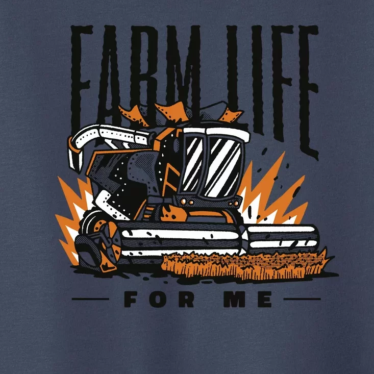 Farm Life For Me Tractor Toddler T-Shirt