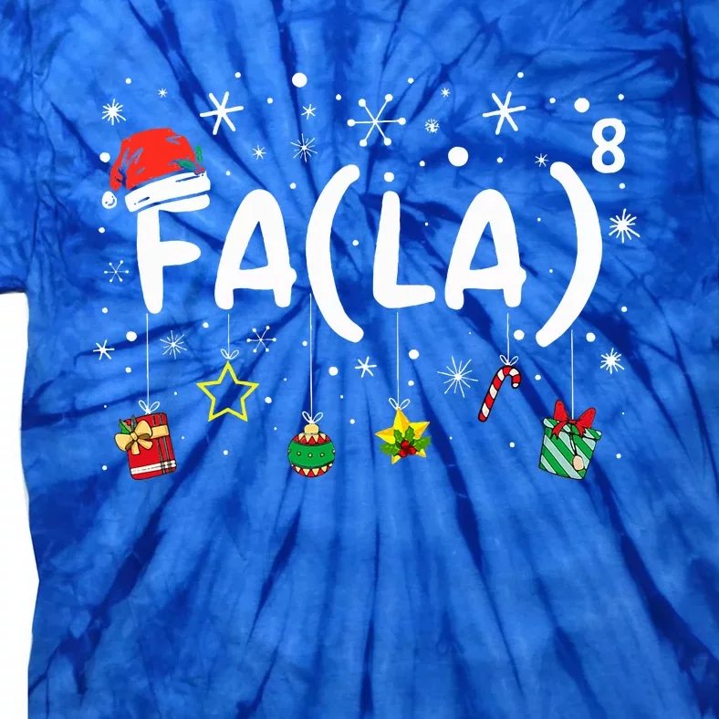 FA (LA)8 Funny Christmas Santa Fa La Math Teacher Tie-Dye T-Shirt