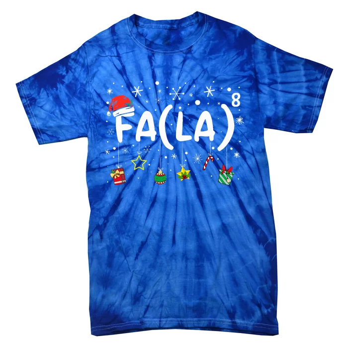 FA (LA)8 Funny Christmas Santa Fa La Math Teacher Tie-Dye T-Shirt