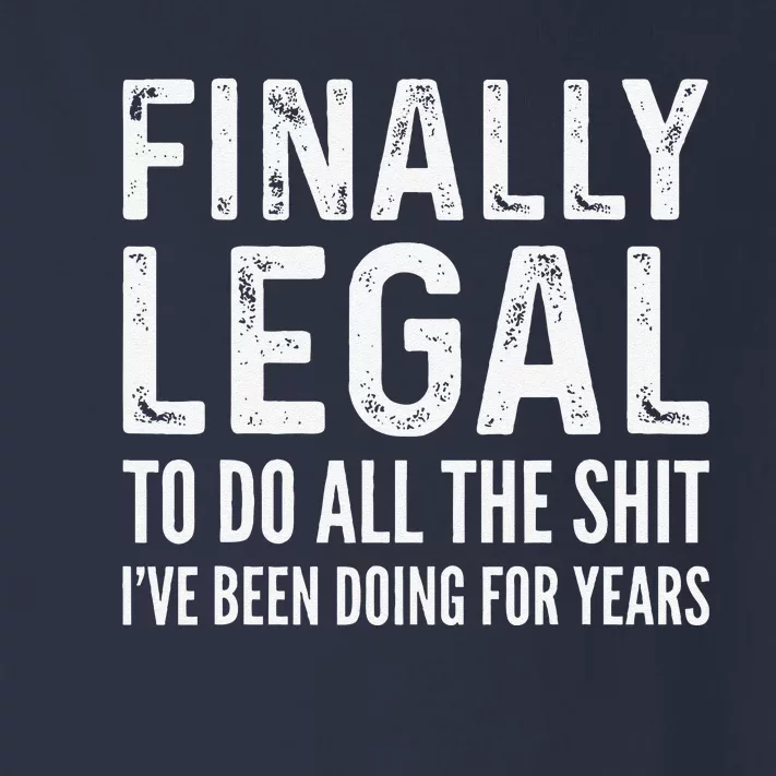 Finally Legal Funny 21st Birthday 2003 Gift Toddler Long Sleeve Shirt