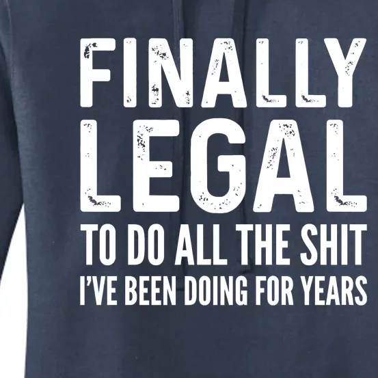 Finally Legal Funny 21st Birthday 2002 Gift For Men & Women Women's Pullover Hoodie