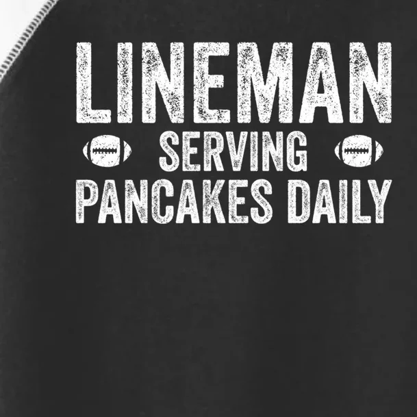 Football Lineman Funny Gift Serving Pancakes Daily Toddler Fine Jersey T-Shirt