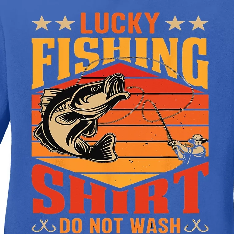 Funny Lucky Fishing Do Not Wash It Funny Fhishing Ladies Long Sleeve Shirt