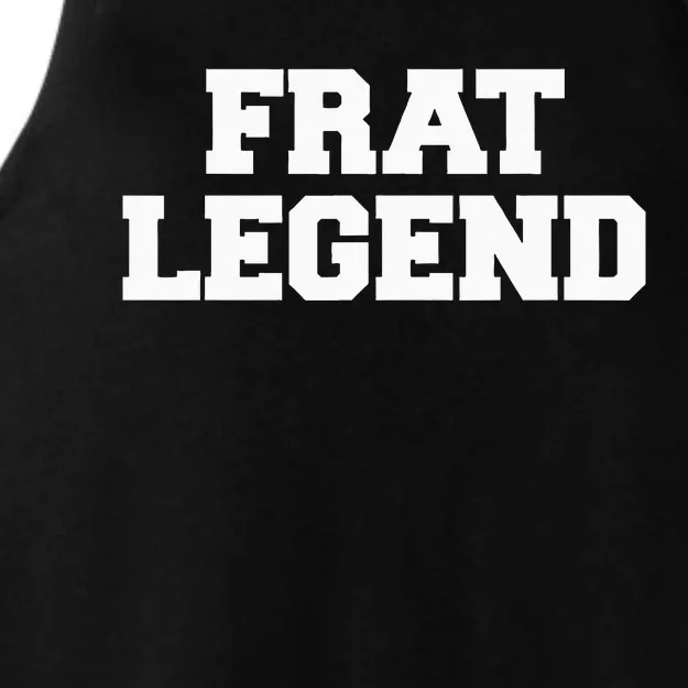 Frat Legend Funny Fraternity College Frat Party Greek Ladies Tri-Blend Wicking Tank