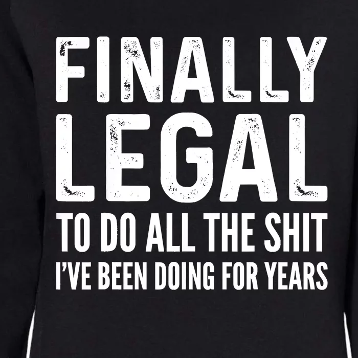 Finally Legal Funny 21st Birthday 2002 Gift Womens California Wash Sweatshirt