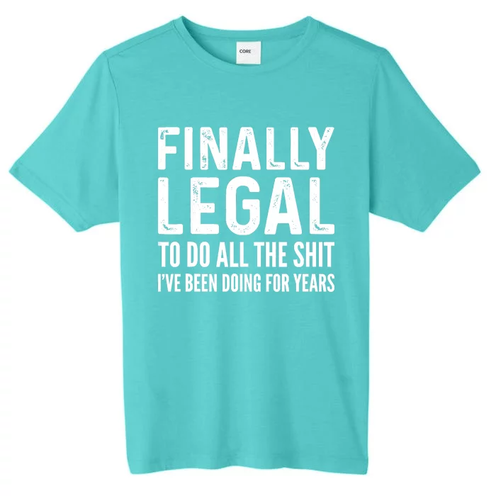 Finally Legal Funny 21st Birthday 2002 Gift ChromaSoft Performance T-Shirt