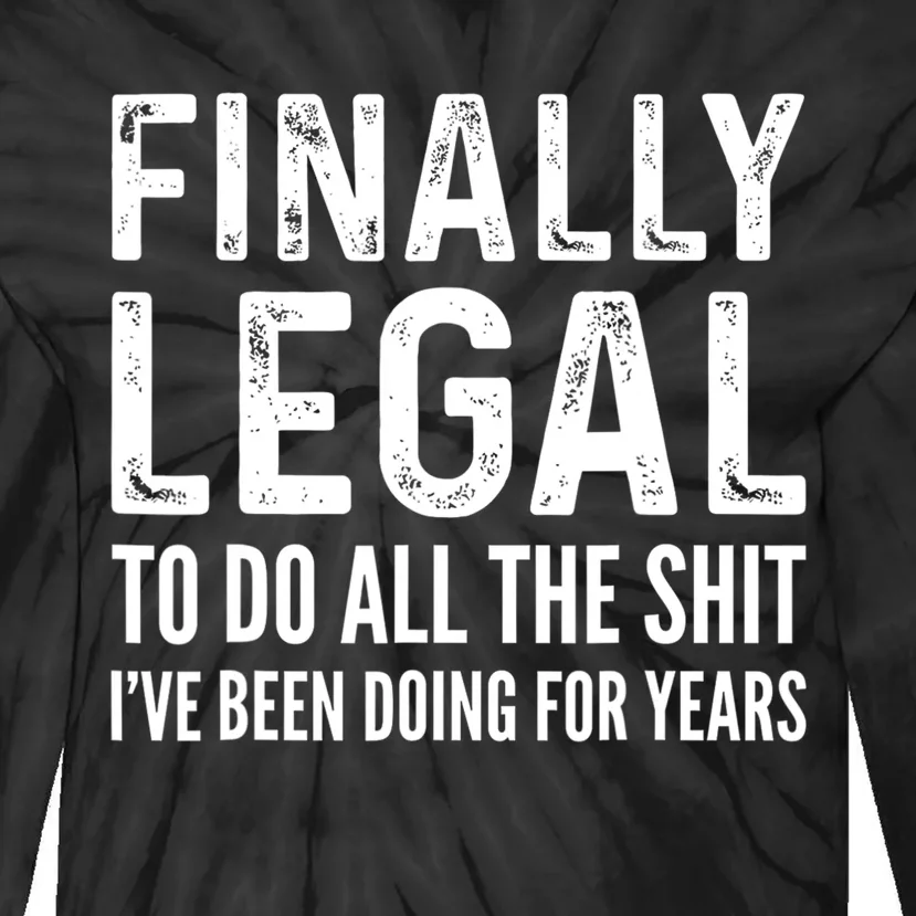 Finally Legal Funny 21st Birthday 2002 Gift For Men & Women Tie-Dye Long Sleeve Shirt