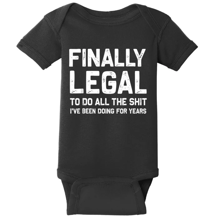 Finally Legal Funny 21st Birthday Gift Baby Bodysuit