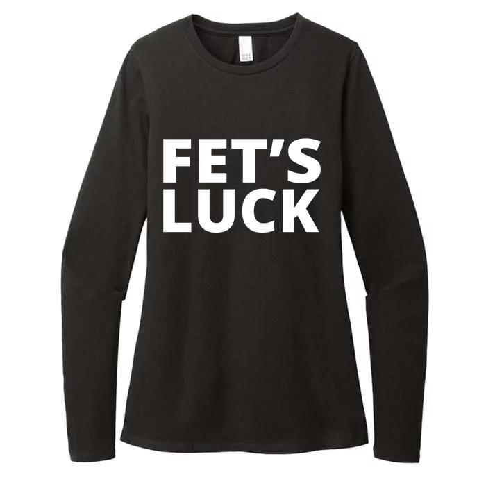 Fet's Luck Funny Womens CVC Long Sleeve Shirt