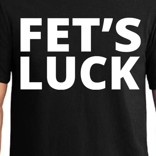 Fet's Luck Funny Pajama Set