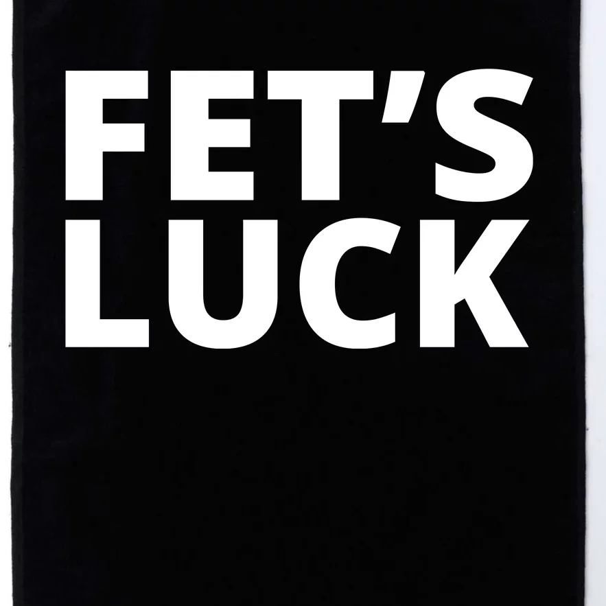 Fet's Luck Funny Platinum Collection Golf Towel